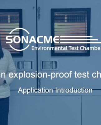 Tìm hiểu thiết bị kiểm nghiệm Nitrogen explosion-proof test chamber dành cho ngành sản xuất giày da và dệt may