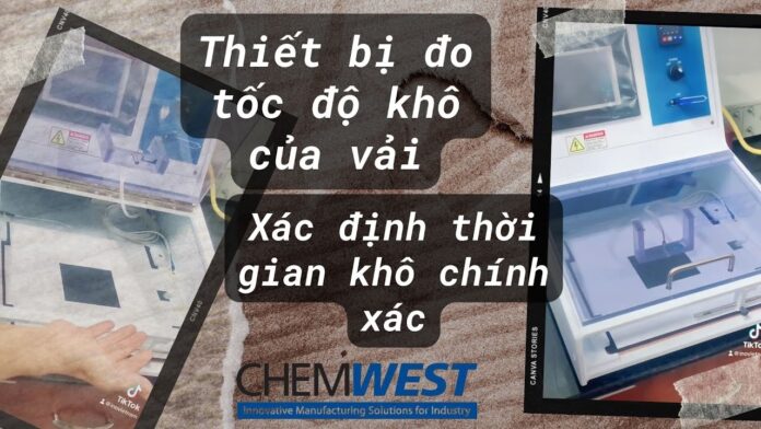 Đơn giản hóa việc thử nghiệm tốc độ khô của vải với thiết bị Tiêu chuẩn AATCC 201