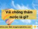 “Vải chống thấm nước là gì? Các vật liệu phổ biến và ưu nhược điểm đáng lưu ý”