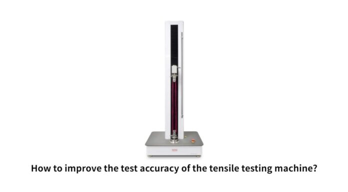Hướng dẫn cách nâng cao độ chính xác của máy thử độ kéo?