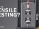 Triển khai Tensile Testing trong ngành công nghiệp: Lợi ích và ứng dụng